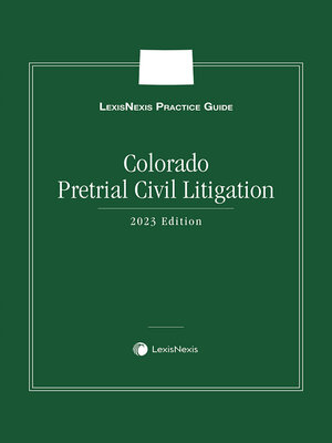 cover image of LexisNexis Practice Guide: Colorado Pretrial Civil Litigation